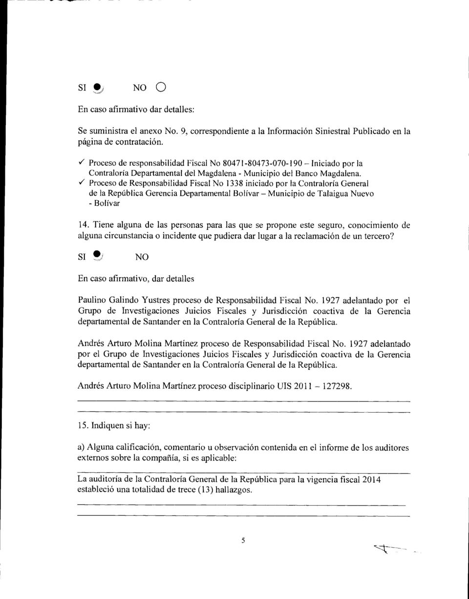 Proceso de Responsabilidad Fiscal No 1338 iniciado por la Contraloría General de la República Gerencia Departamental Bolívar Municipio de Talaigua Nuevo - Bolívar 14.