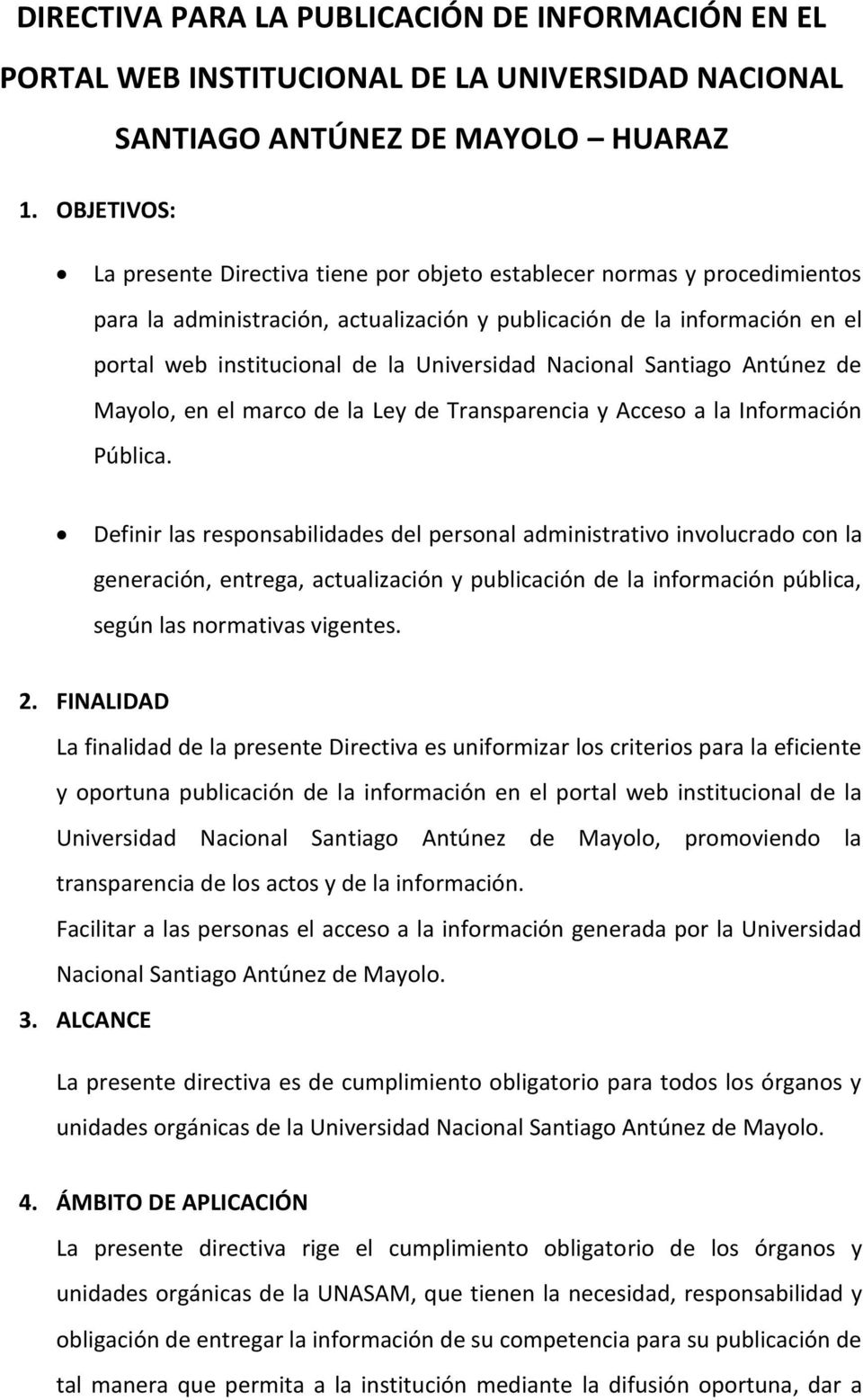 Universidad Nacional Santiago Antúnez de Mayolo, en el marco de la Ley de Transparencia y Acceso a la Información Pública.