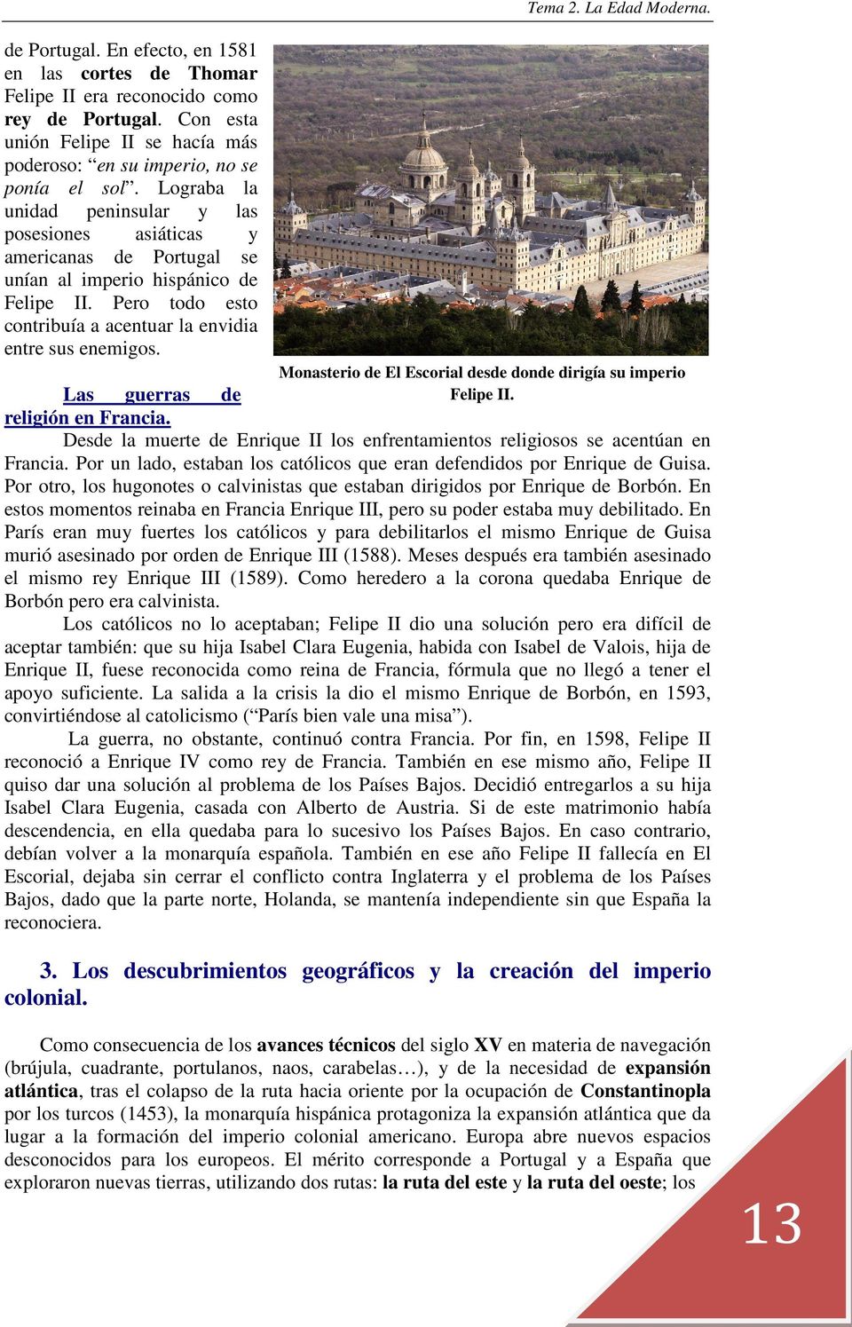 Las guerras de religión en Francia. Tema 2. La Edad Moderna. Monasterio de El Escorial desde donde dirigía su imperio Felipe II.