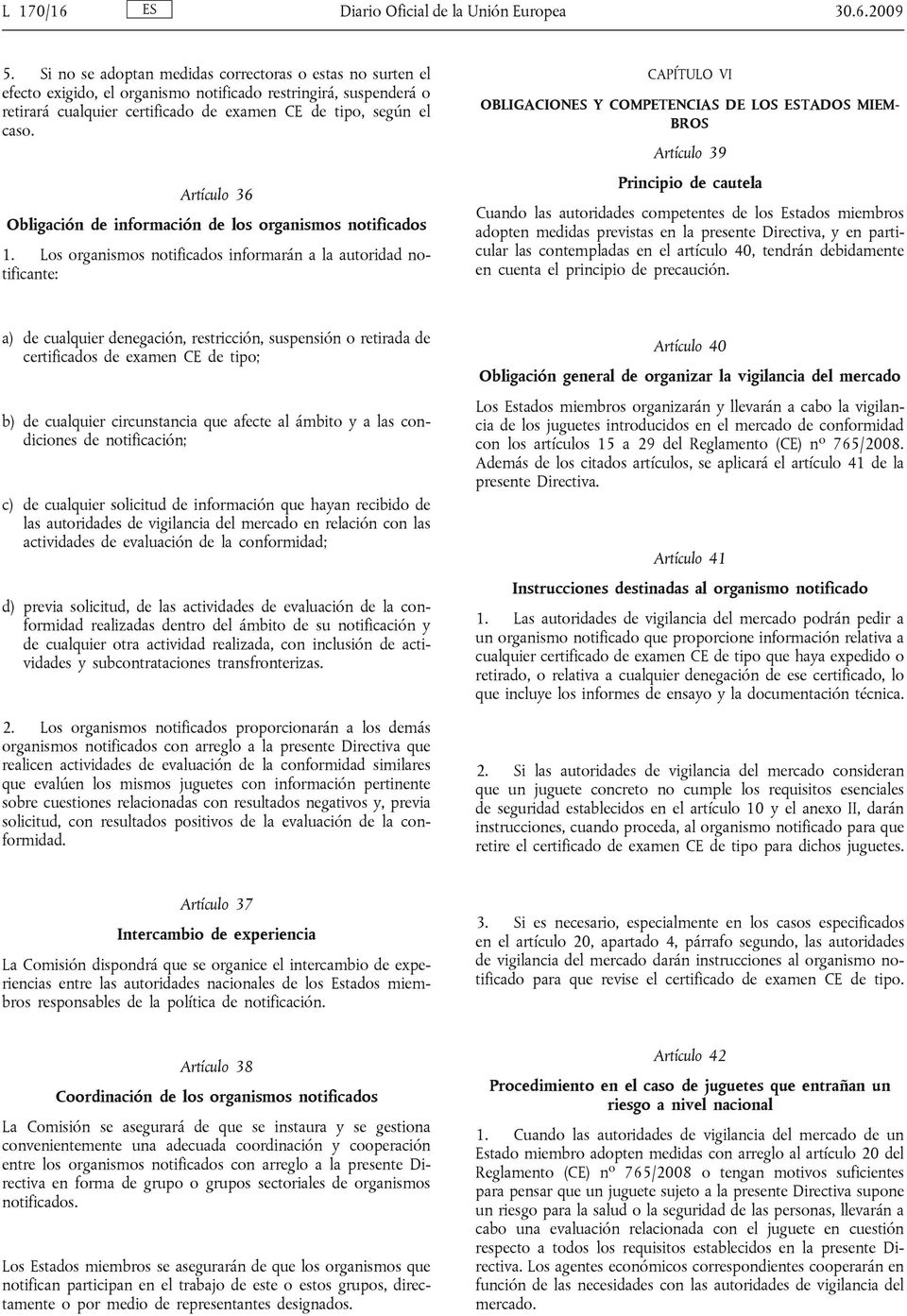 Artículo 36 Obligación de información de los organismos notificados 1.
