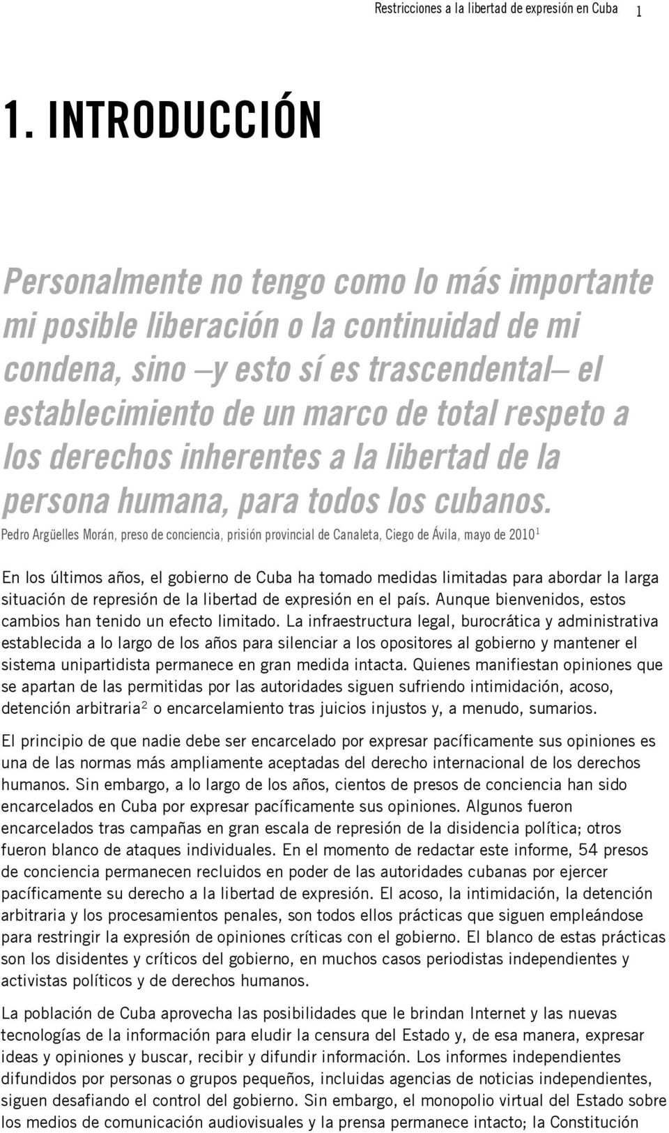 derechos inherentes a la libertad de la persona humana, para todos los cubanos.