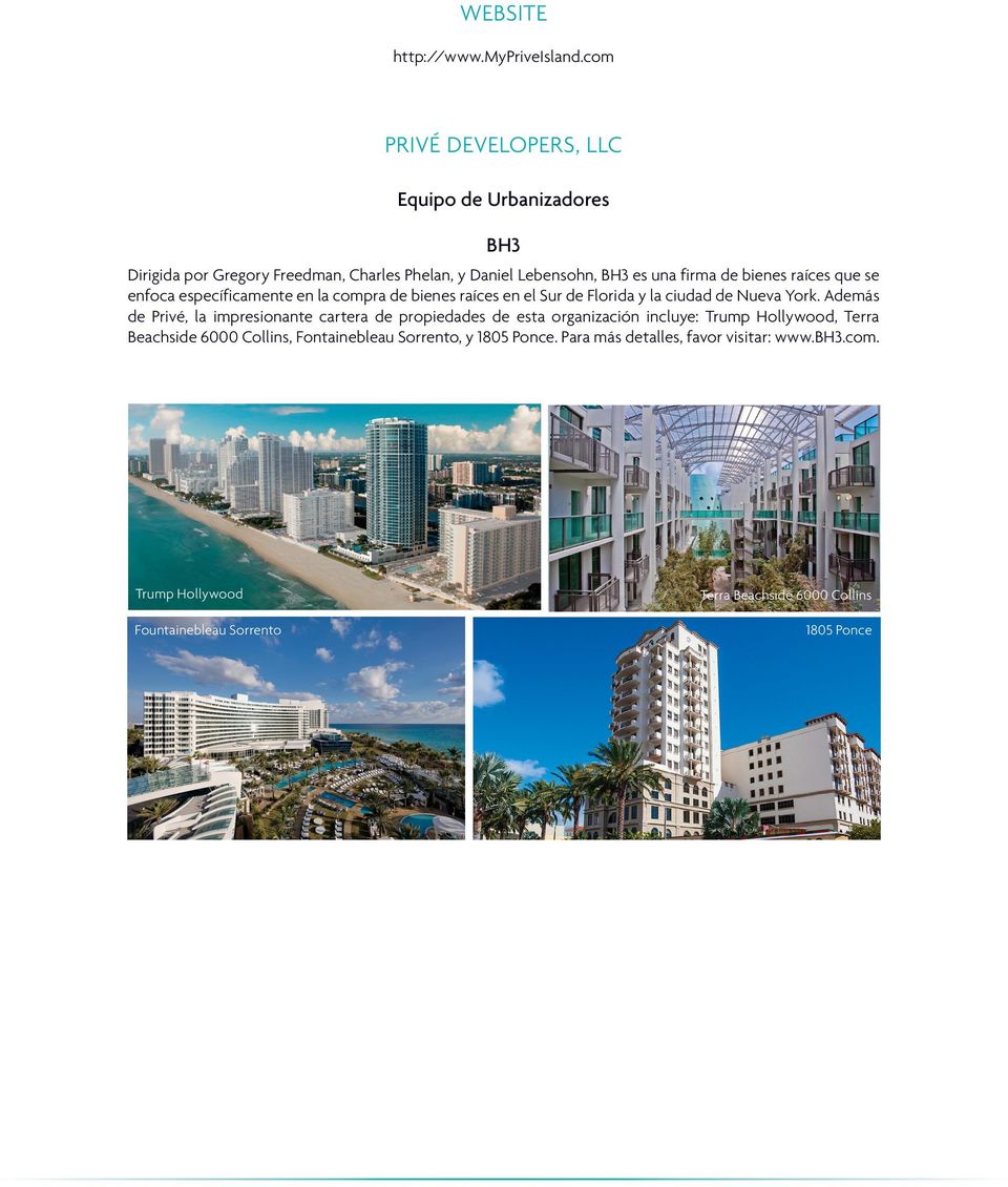 raíces que se enfoca específicamente en la compra de bienes raíces en el Sur de Florida y la ciudad de Nueva York.