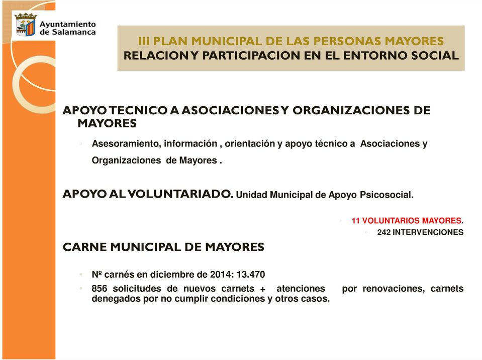 Unidad Municipal de Apoyo Psicosocial. CARNE MUNICIPAL DE MAYORES 11 VOLUNTARIOS MAYORES.