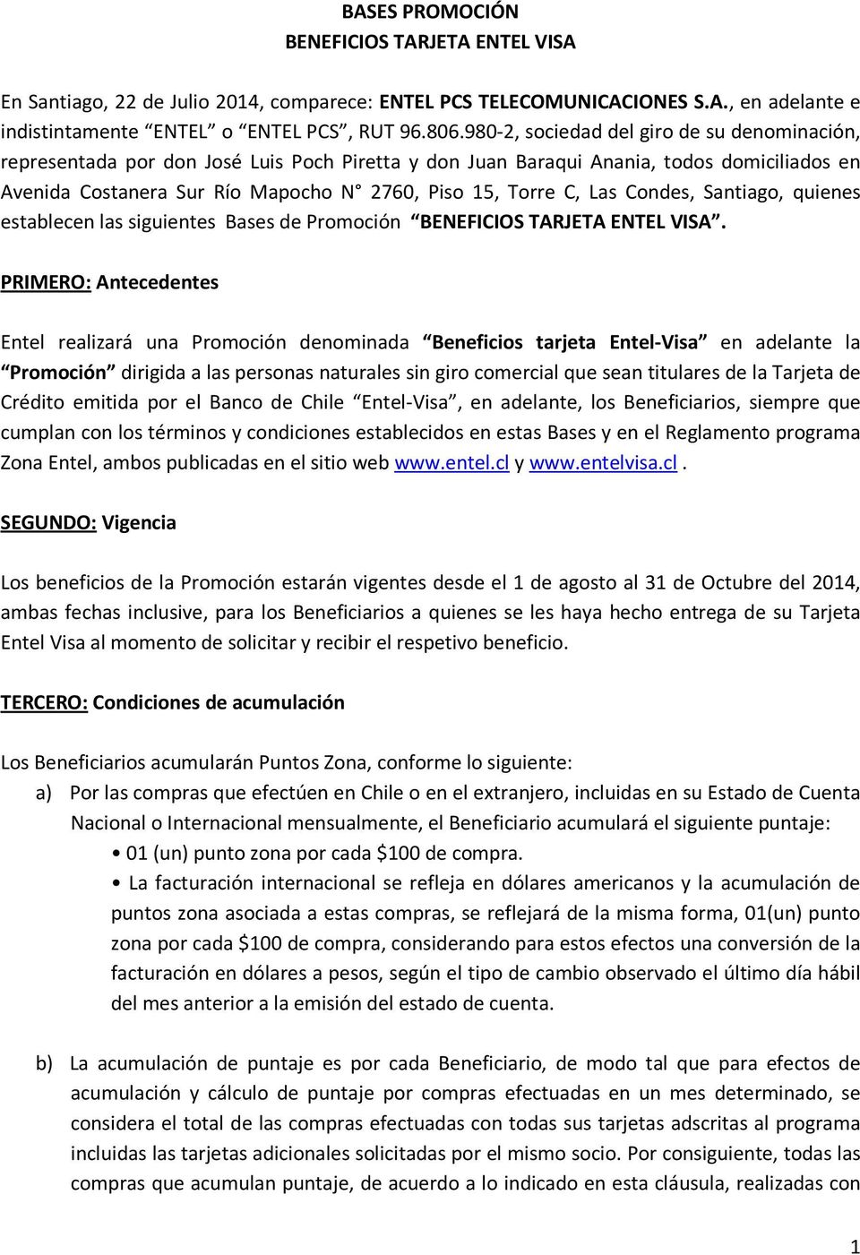 Las Condes, Santiago, quienes establecen las siguientes Bases de Promoción BENEFICIOS TARJETA ENTEL VISA.