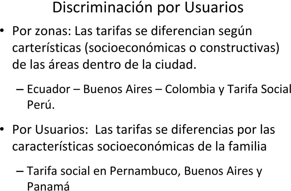 Ecuador Buenos Aires Colombia y Tarifa Social Perú.
