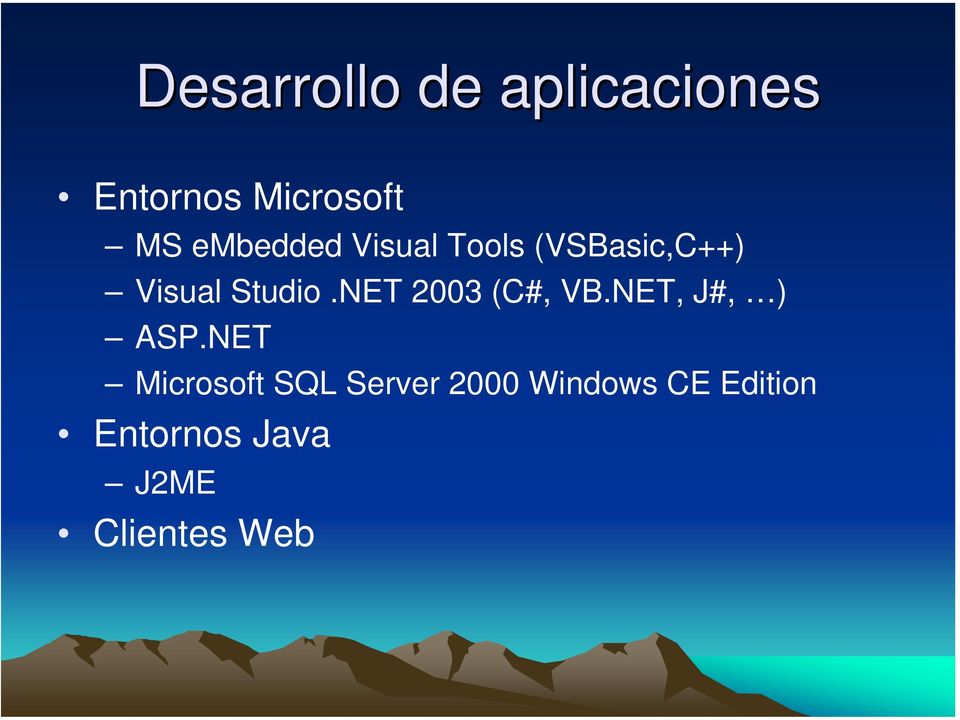 NET 2003 (C#, VB.NET, J#, ) ASP.