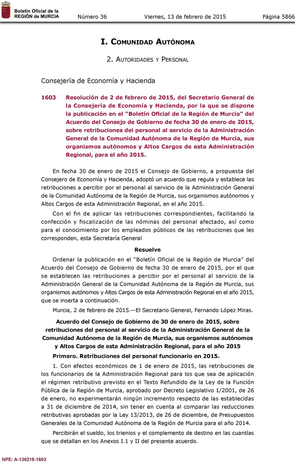 en el Boletín Oficial de la Región de Murcia del Acuerdo del Consejo de Gobierno de fecha 30 de enero de 2015, sobre retribuciones del personal al servicio de la Administración General de la