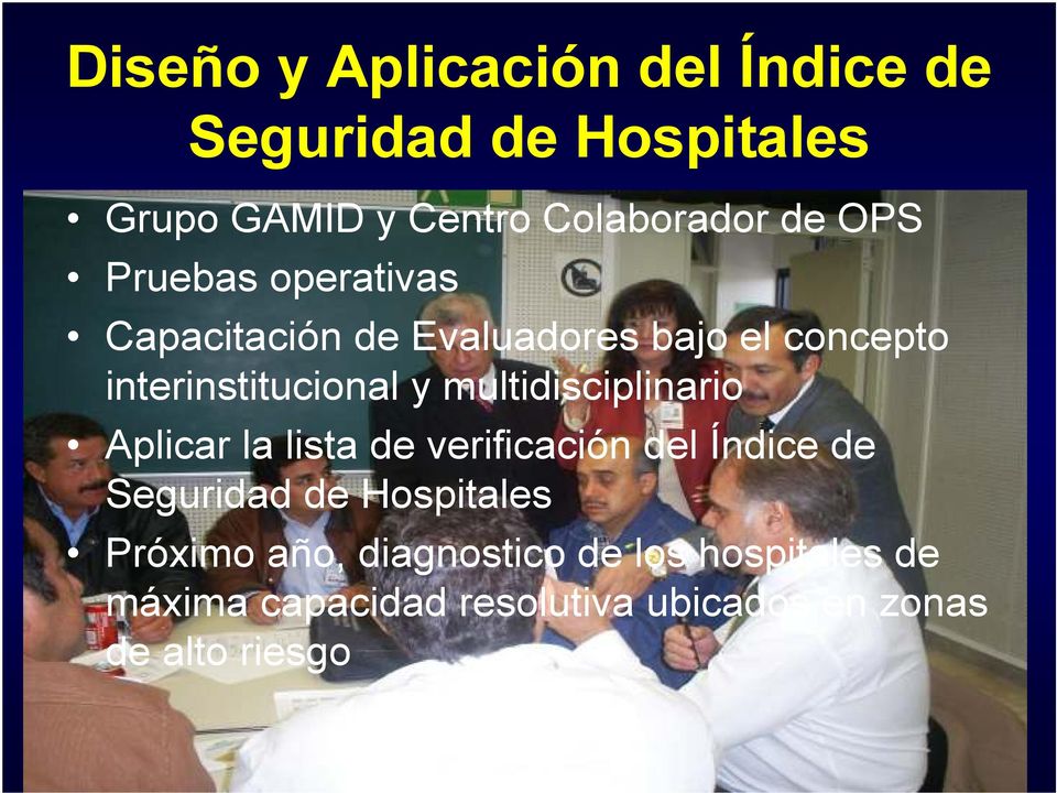 multidisciplinario Aplicar la lista de verificación del Índice de Seguridad de Hospitales