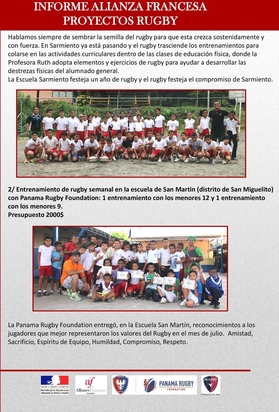 ejercicios de rugby para ayudar a desarrollar las destrezas físicas del alumnado general. La Escuela Sarmiento festeja un año de rugby y el rugby festeja el compromiso de Sarmiento.