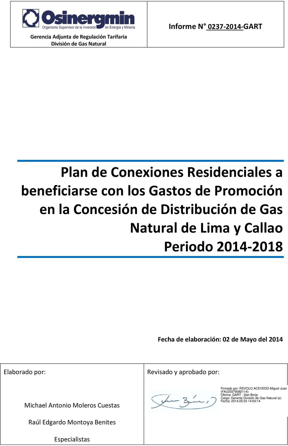 Gas Natural de Lima y Callao Periodo 2014-2018 Fecha de elaboración: 02 de Mayo del 2014 Elaborado por: