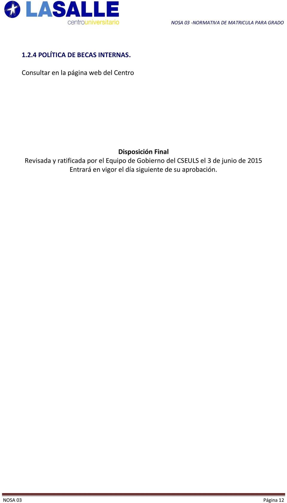 Revisada y ratificada por el Equipo de Gobierno del CSEULS