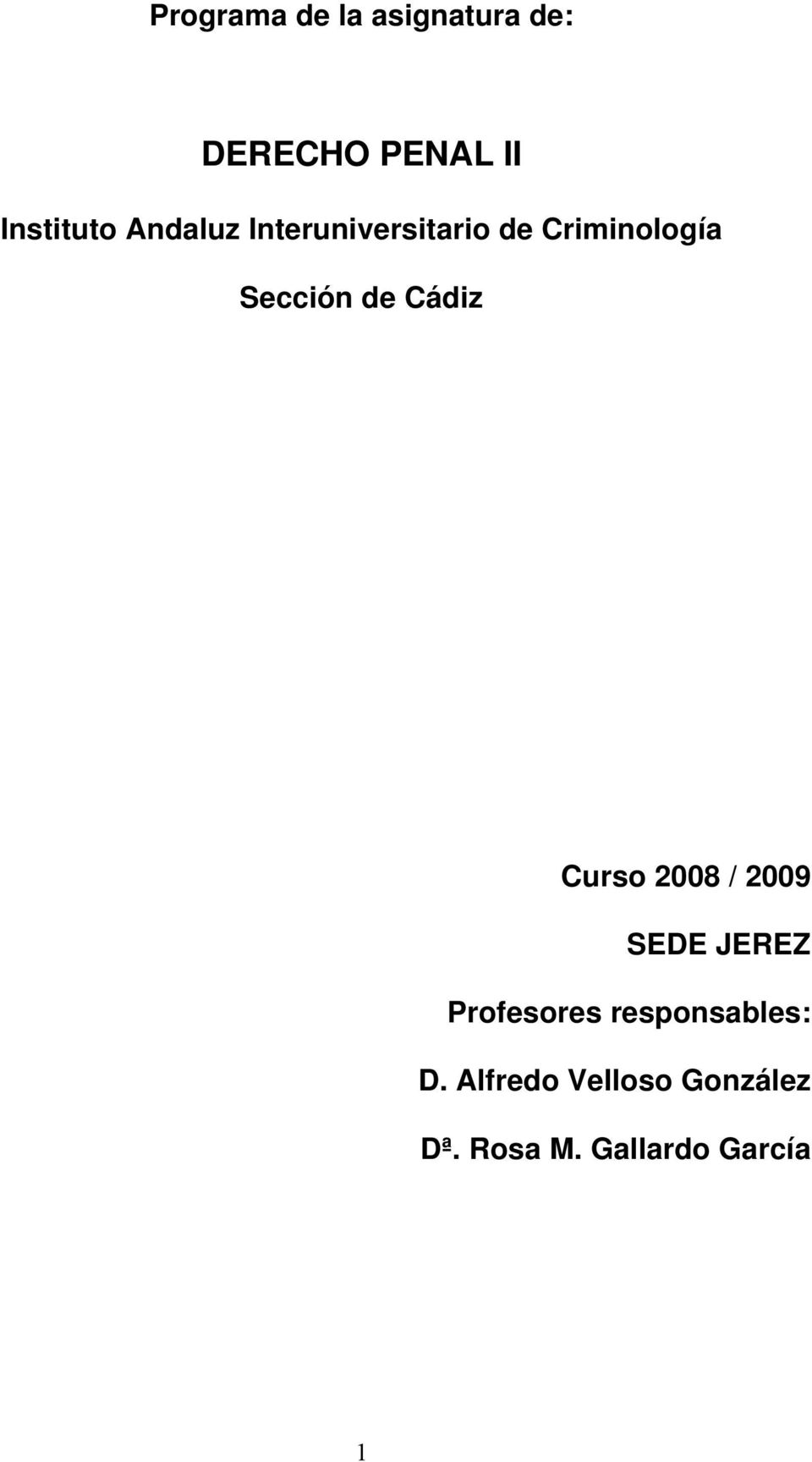 Cádiz Curso 2008 / 2009 SEDE JEREZ Profesores