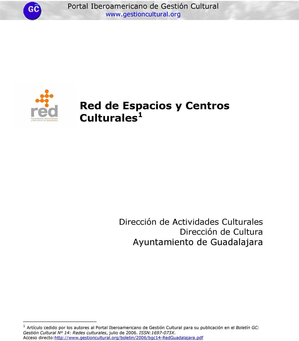 Guadalajara 1 Artículo cedido por los autores al Portal Iberoamericano de Gestión Cultural para su publicación en
