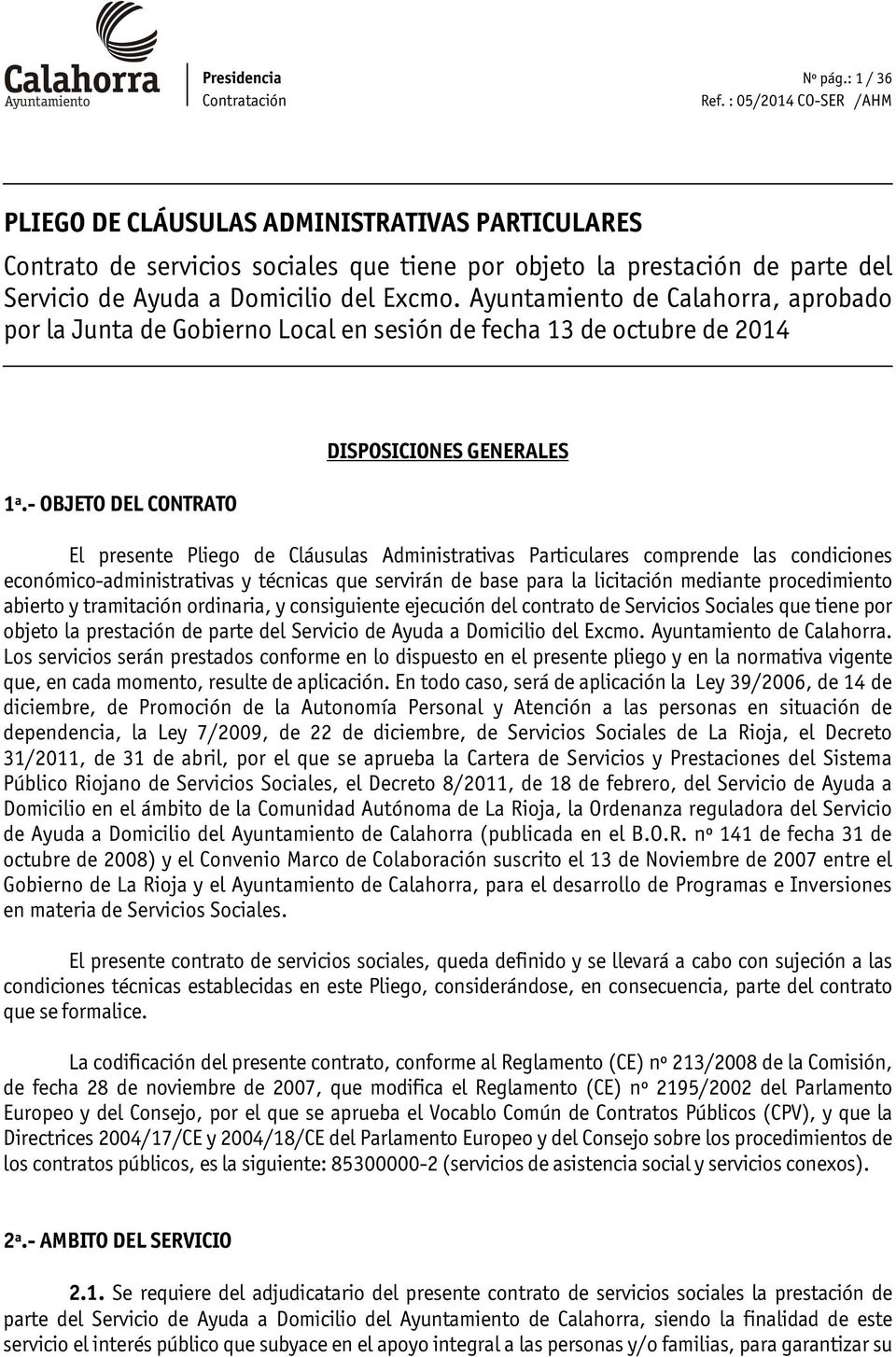 Ayuntamiento de Calahorra, aprobado por la Junta de Gobierno Local en sesión de fecha 13 de octubre de 2014 1ª.