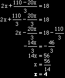 Luego: Reemplzmos el vlor de x otenido en lgun de ls euiones (elegimos l segun: Opermos pr hllr el vlor de y: y= Verifimos, en ms euiones, pr ser si relmente (x ; y) = (4;): Ahor sí, podemos segurr