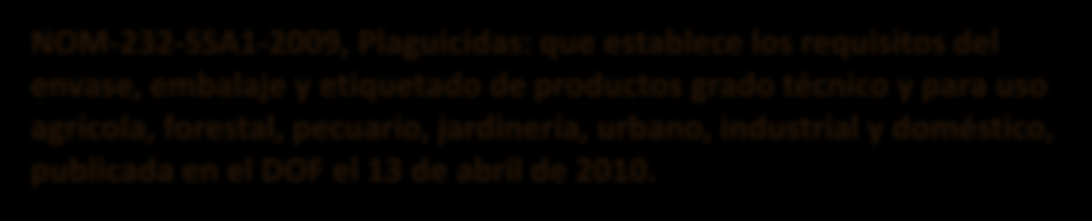 Art. 12 fracción XI, inciso j) : Proyecto de etiqueta que cumpla con lo dispuesto en las normas oficiales mexicanas que resulten aplicables y, en su caso, con las disposiciones generales que al