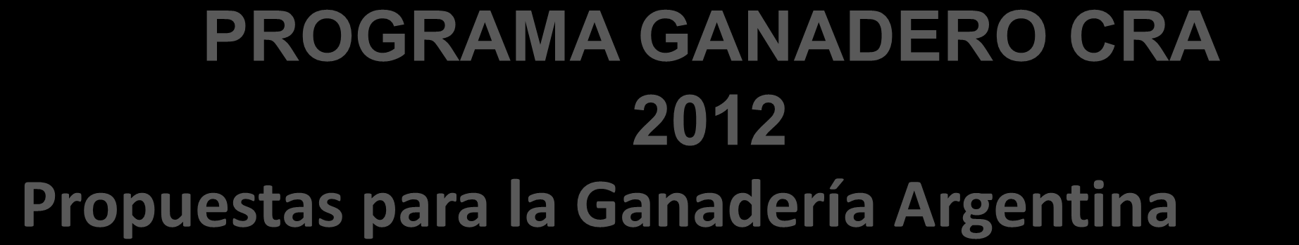 PROGRAMA GANADERO CRA IV. Comercialización de Carnes: 2012 Propuestas para la Ganadería Argentina 8. Rendimientos de faena.