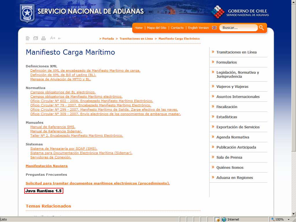 O directamente desde el siguiente URL Página de Manifiesto Carga Marítimo http://www.aduana.
