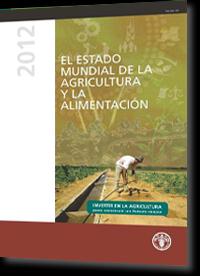 I) Contexto mundial de la agricultura y la alimentación FAO 2012: PERSPECTIVAS Y RETOS FUTUROS Entre 2009 y 2050, la población mundial crecerá 34%.