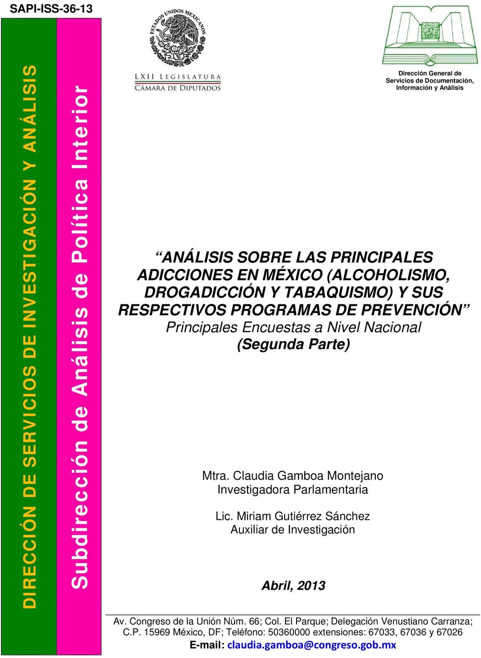 (Segunda Parte) Mtra. Claudia Gamboa Montejano Investigadora Parlamentaria Lic. Miriam Gutiérrez Sánchez Auxiliar de Investigación Abril, 2013 Av.