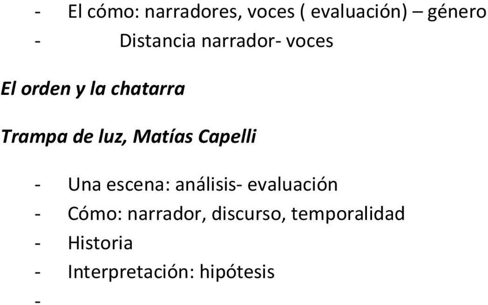 Capelli - Una escena: análisis- evaluación - Cómo: narrador,
