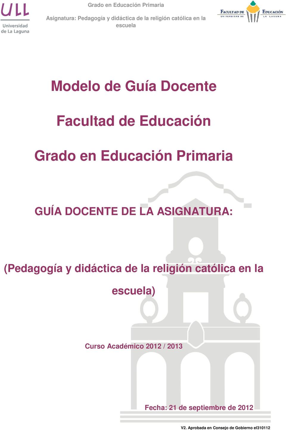 la religión católica en la ) Curso Académico 2012 / 2013 Fecha: