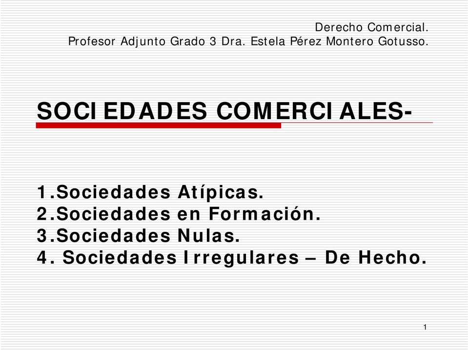 SOCIEDADES COMERCIALES- 1.Sociedades Atípicas. 2.