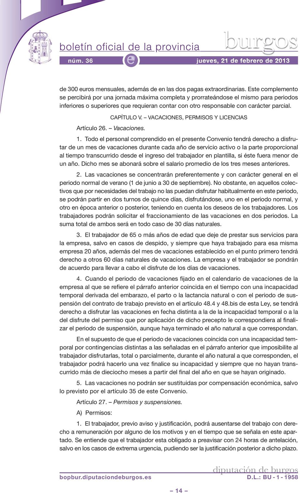 VACACIONES, PERMISOS Y LICENCIAS Artículo 26. Vacacions. 1.
