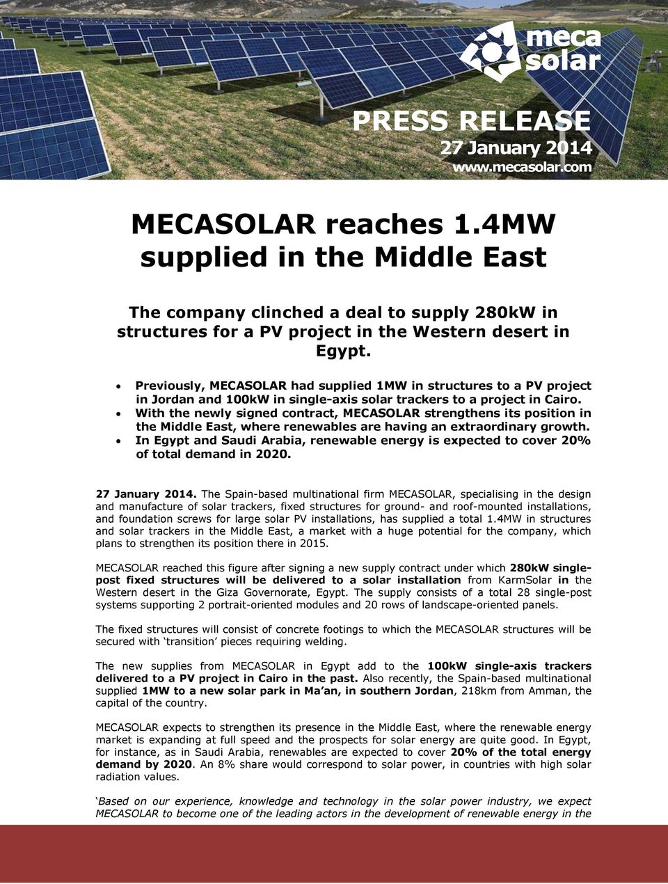 Previously, MECASOLAR had supplied 1MW in structures to a PV project in Jordan and 100kW in single-axis solar trackers to a project in Cairo.