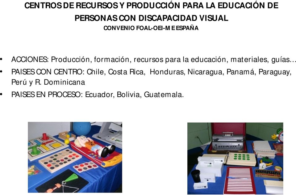 educación, materiales, guías PAISES CON CENTRO: Chile, Costa Rica, Honduras,