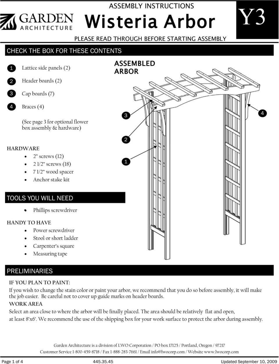 Stool or short ladder Carpenter s square Measuring tape PRELIMINARIES IF YOU PLAN TO PAINT: If you wish to change the stain color or paint your arbor, we recommend that you do so before assembly, it