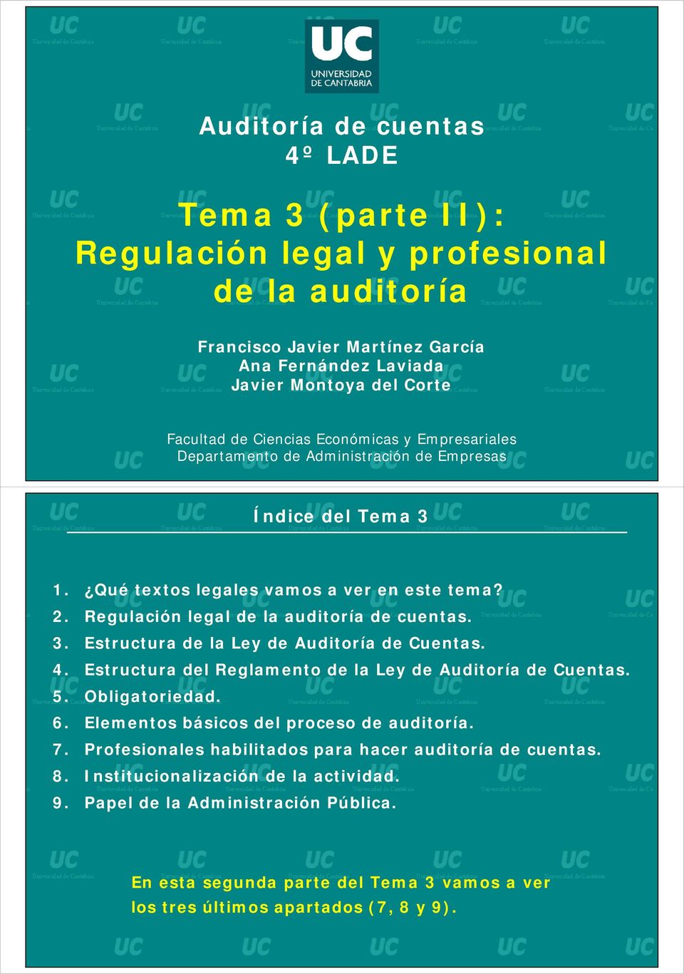 4. Estructura del Reglamento de la Ley de Auditoría de Cuentas. 5. Obligatoriedad. 6. Elementos básicos del proceso de auditoría. 7. Profesionales habilitados para hacer auditoría de cuentas. 8.