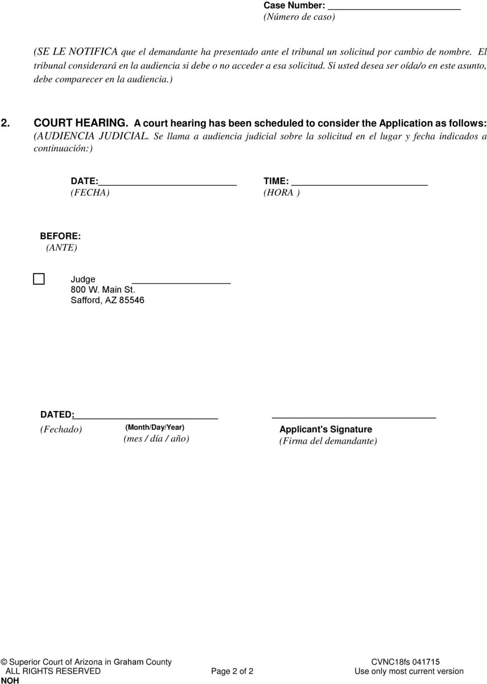A court hearing has been scheduled to consider the Application as follows: (AUDIENCIA JUDICIAL.