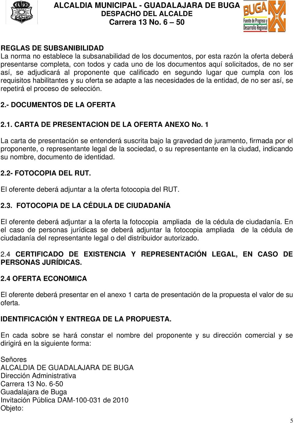 proceso de selección. 2.- DOCUMENTOS DE LA OFERTA 2.1. CARTA DE PRESENTACION DE LA OFERTA ANEXO No.