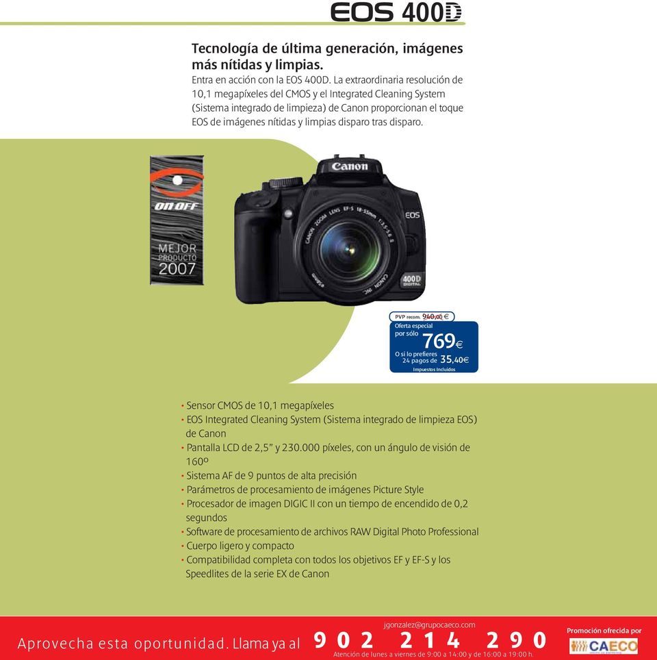 disparo. PVP recom. 940,00 769 24 pagos de 35,40 Sensor CMOS de 10,1 megapíxeles EOS Integrated Cleaning System (Sistema integrado de limpieza EOS) de Canon Pantalla LCD de 2,5 y 230.