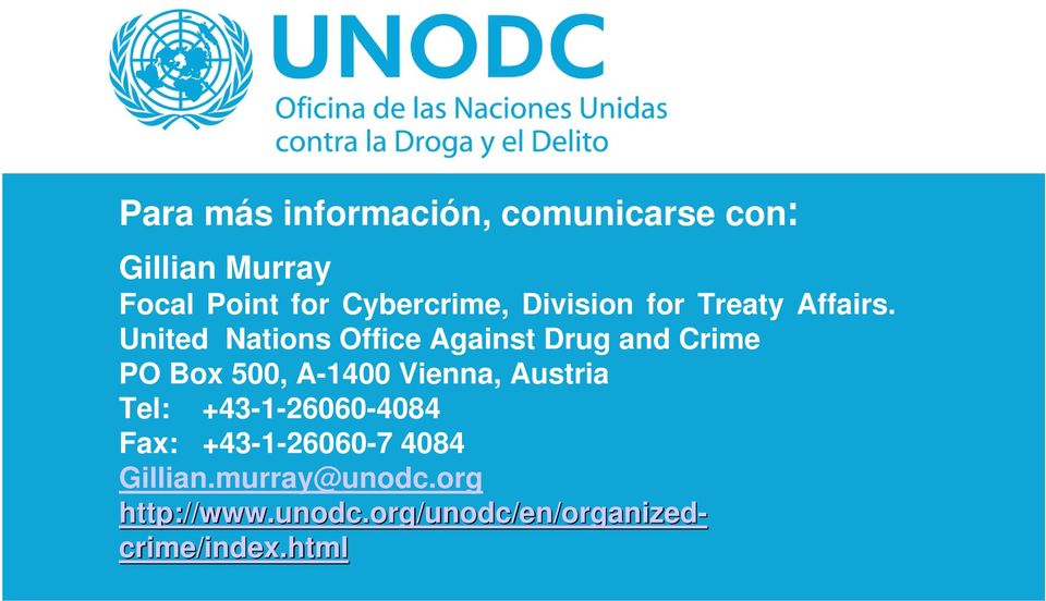 United Nations Office Against Drug and Crime PO Box 500, A-1400 Vienna, Austria