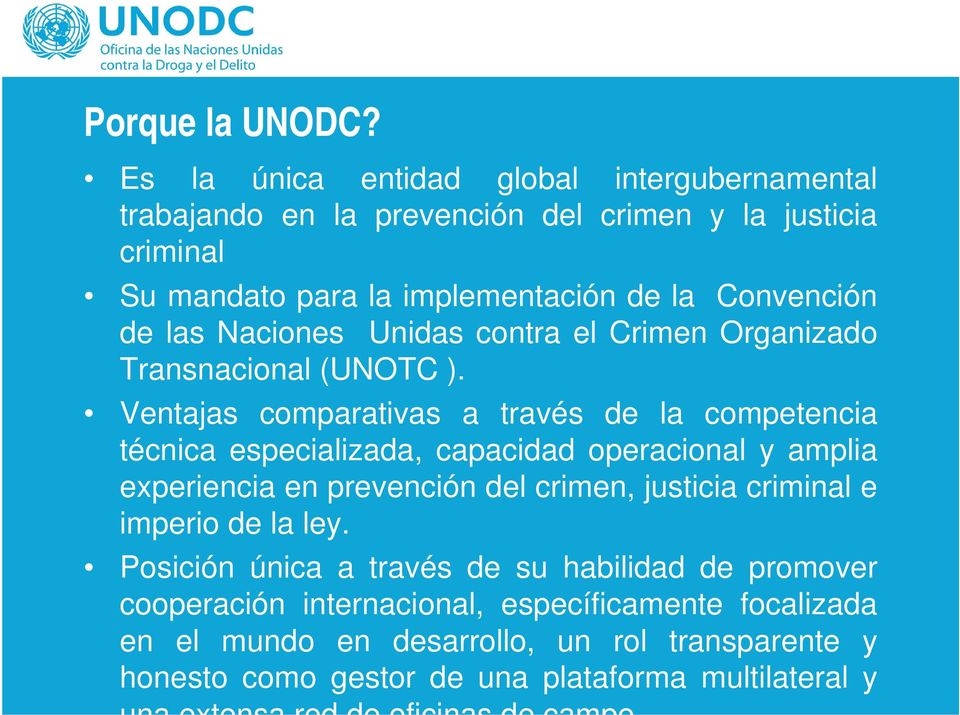 Naciones Unidas contra el Crimen Organizado Transnacional (UNOTC ).