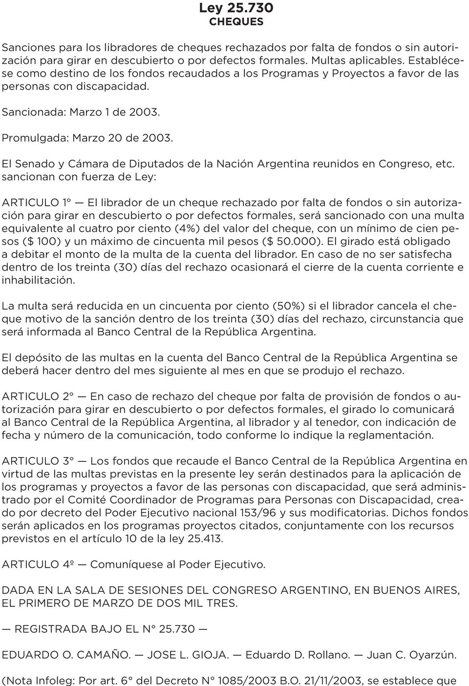 El Senado y Cámara de Diputados de la Nación Argentina reunidos en Congreso, etc.