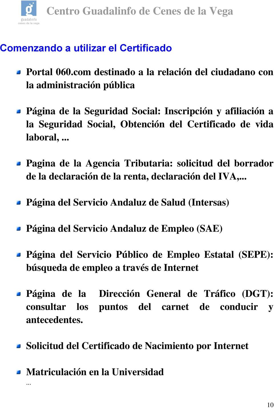 laboral,... Pagina de la Agencia Tributaria: solicitud del borrador de la declaración de la renta, declaración del IVA,.