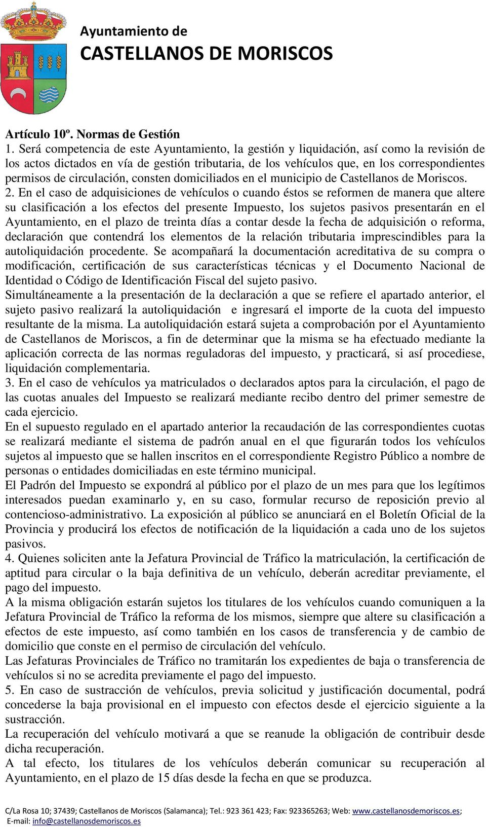 circulación, consten domiciliados en el municipio de Castellanos de Moriscos. 2.