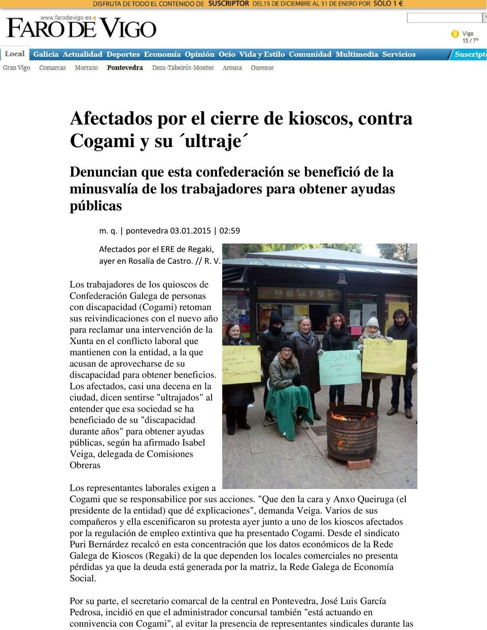 Los trabajadores de los quioscos de Confederación Galega de personas con discapacidad (Cogami) retoman sus reivindicaciones con el nuevo año para reclamar una intervención de la Xunta en el conflicto