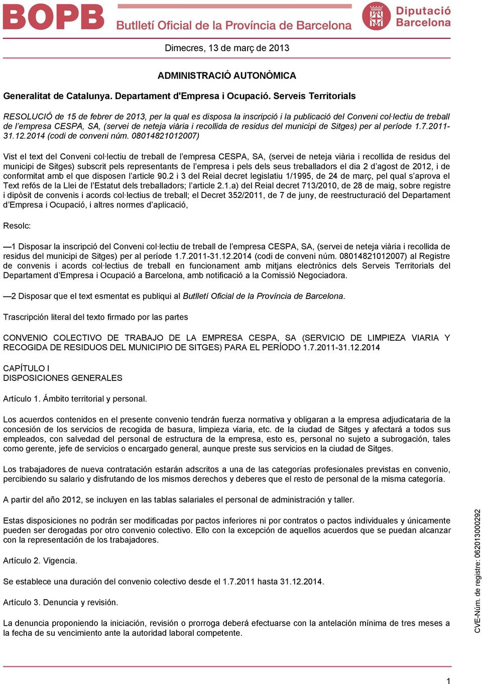 recollida de residus del municipi de Sitges) per al període 1.7.2011-31.12.2014 (codi de conveni núm.