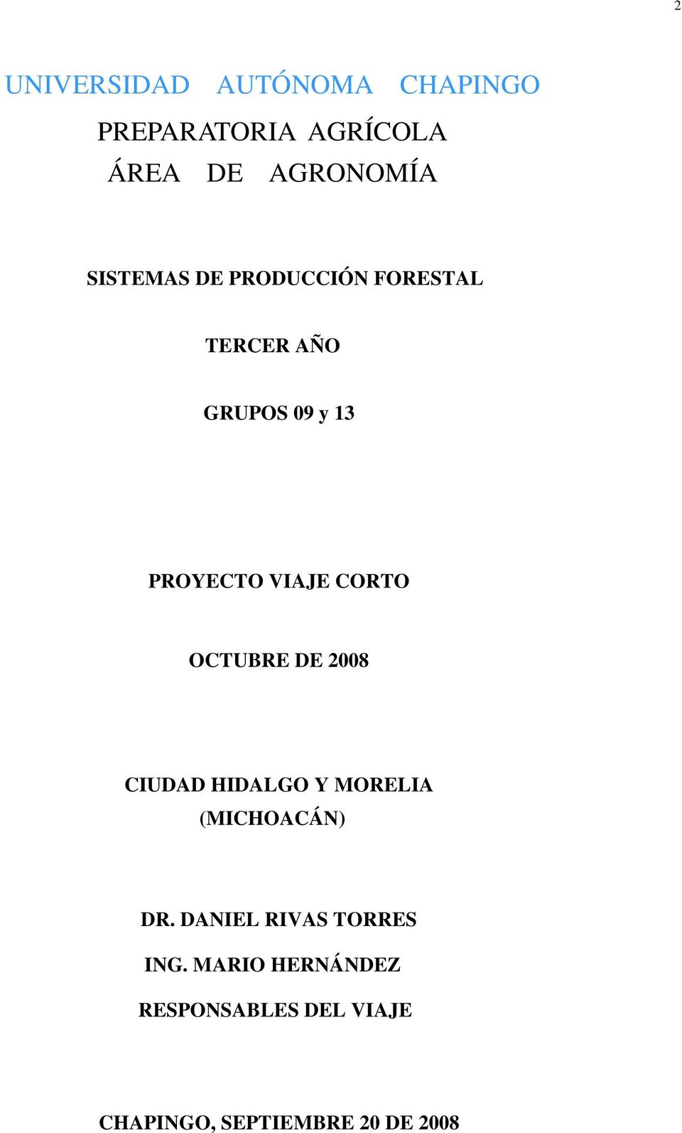 CORTO OCTUBRE DE 2008 CIUDAD HIDALGO Y MORELIA (MICHOACÁN) DR.