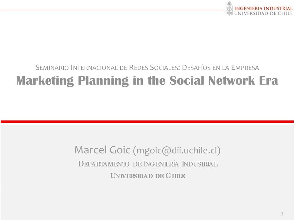 Network Era Marcel Goic (mgoic@dii.uchile.