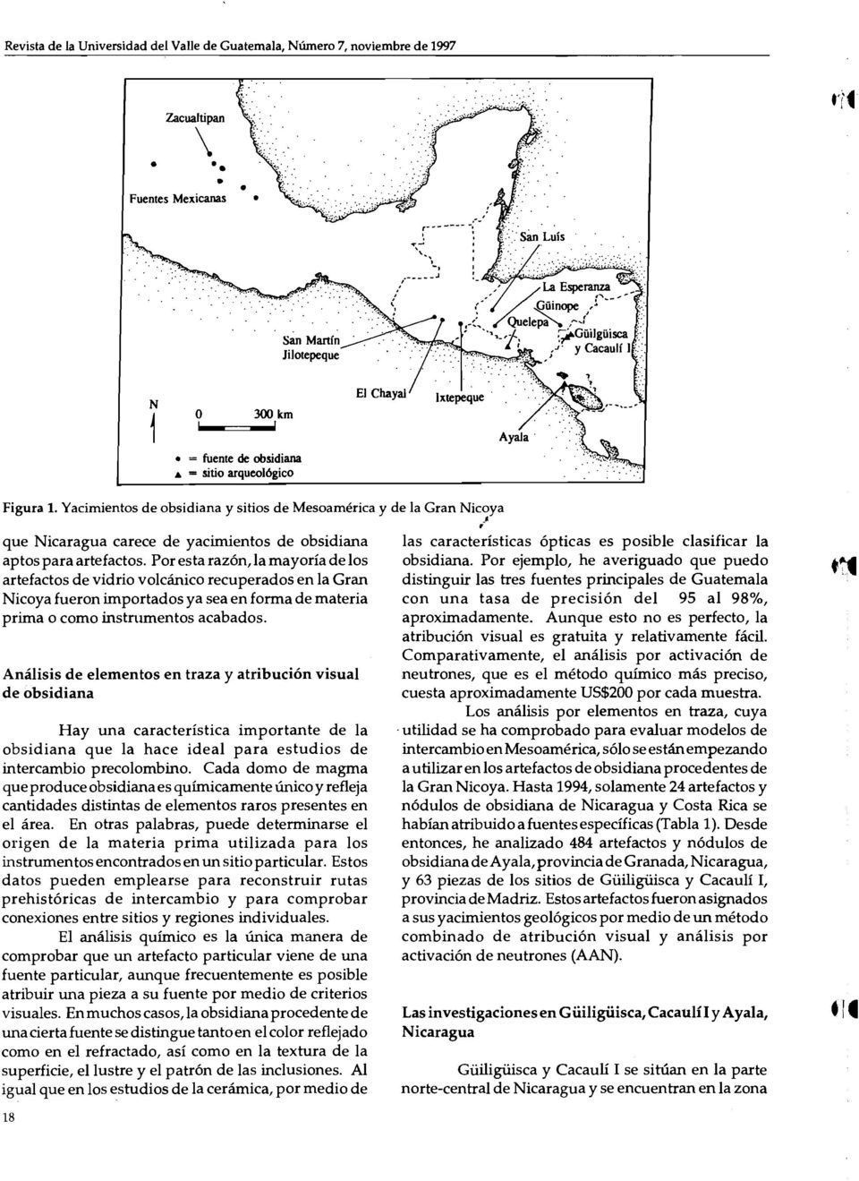 Yacimientos de obsidiana y sitios de Mesoamérica y de la Gran Nicoya que Nicaragua carece de yacimientos de obsidiana aptos para artefactos.