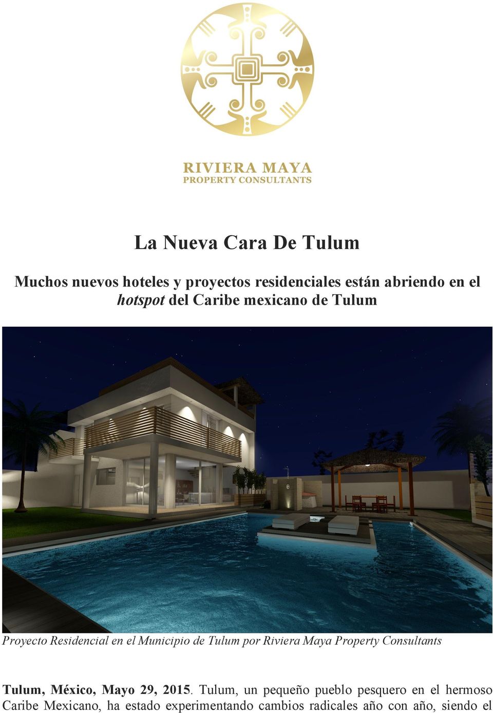 Riviera Maya Property Consultants Tulum, México, Mayo 29, 2015.