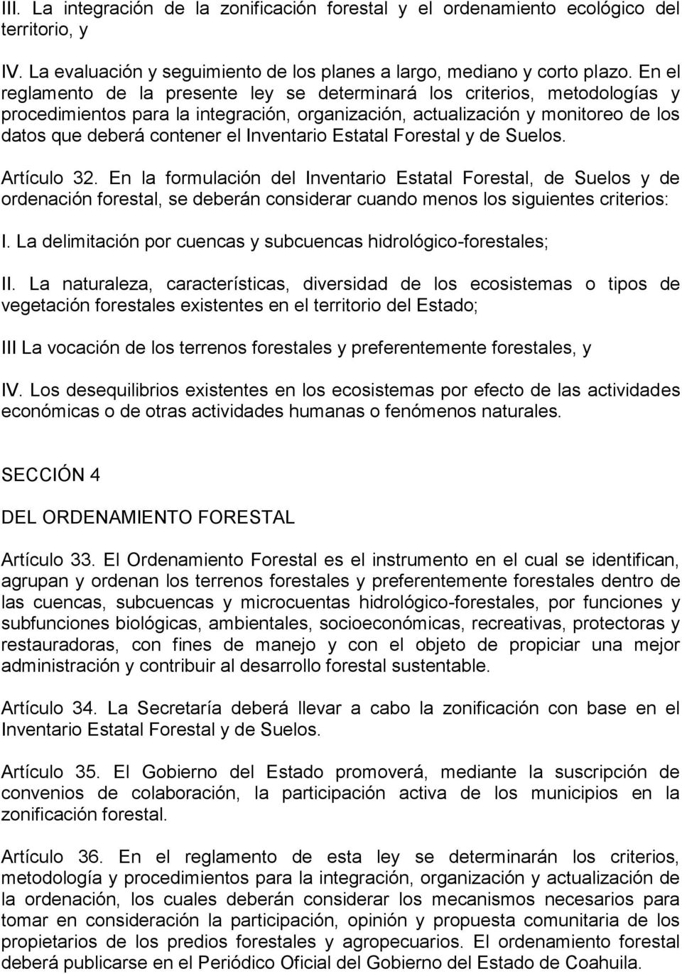 Inventario Estatal Forestal y de Suelos. Artículo 32.