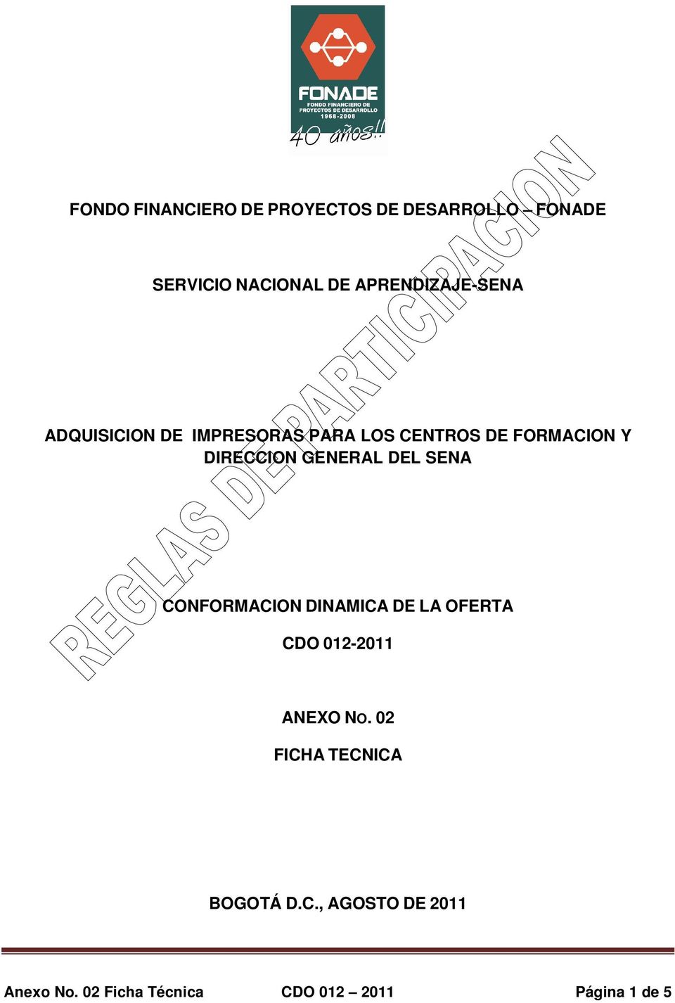 DIRECCION GENERAL DEL SENA CONFORMACION DINAMICA DE LA OFERTA CDO 012-2011 ANEXO