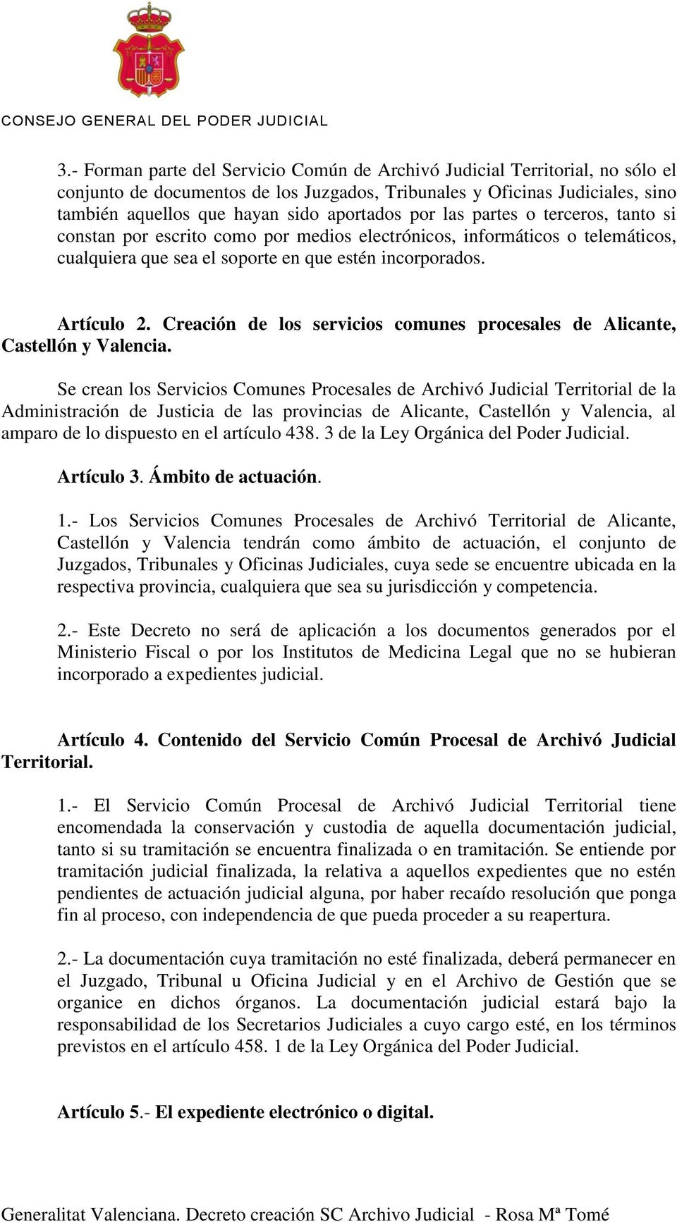 Creación de los servicios comunes procesales de Alicante, Castellón y Valencia.
