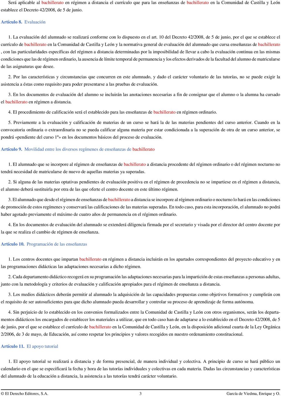 10 del Decreto 42/2008, de 5 de junio, por el que se establece el currículo de bachillerato en la Comunidad de Castilla y León y la normativa general de evaluación del alumnado que cursa enseñanzas